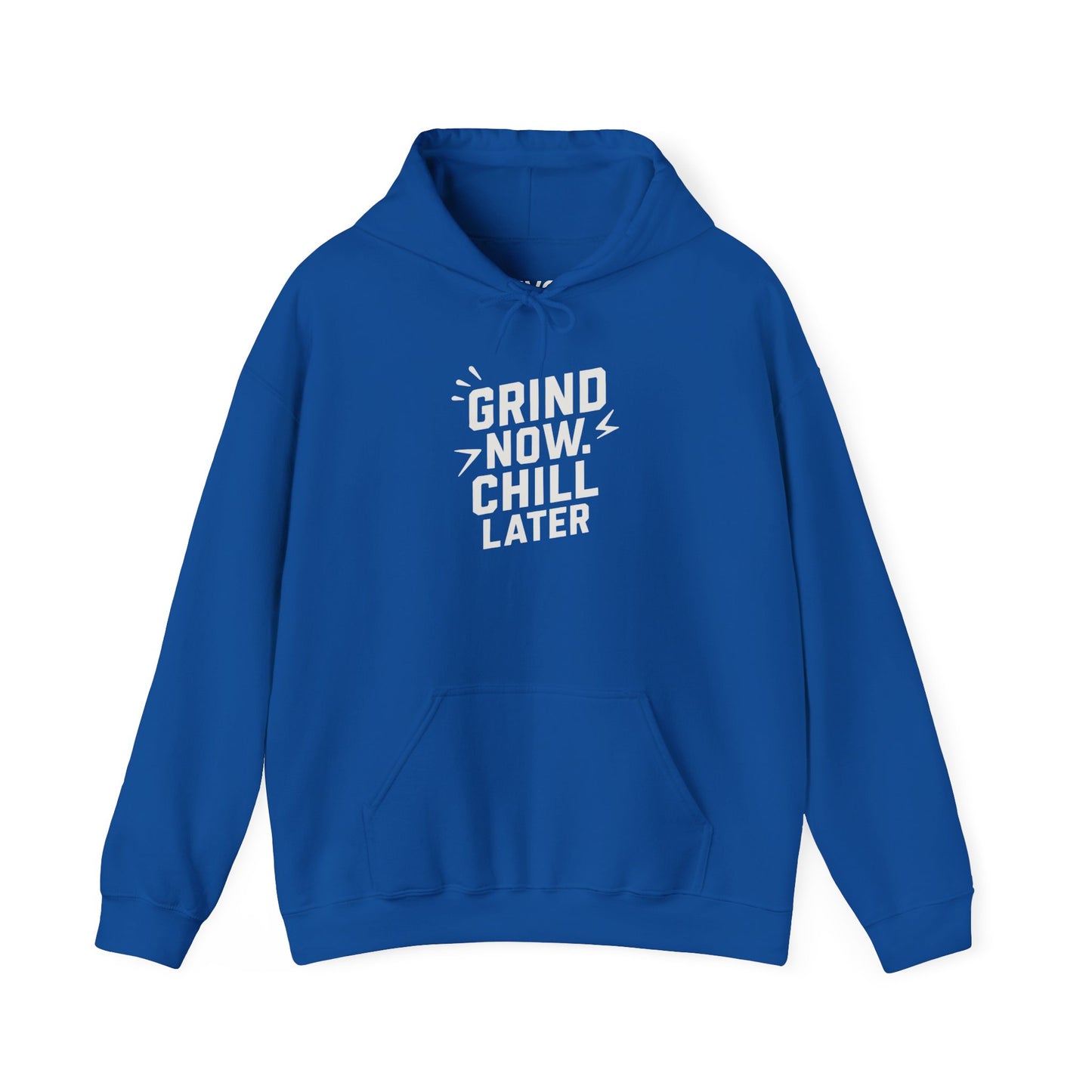 Grind Now Chill Later | Unisex Hoodie