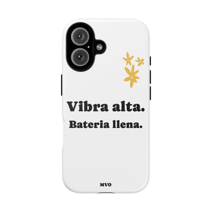 Vibra alta, Bateria llena | Phone Case