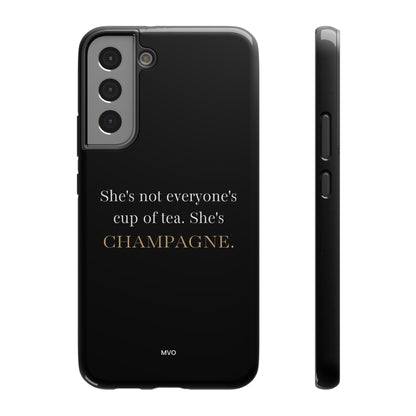 She's not everyone's cup of tea, she's champagne. | Impact-Resistant Phone Case