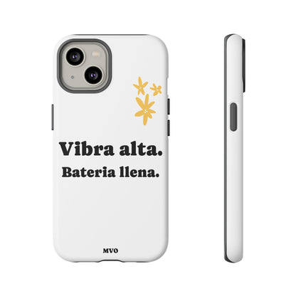 Vibra alta, Bateria llena | Phone Case