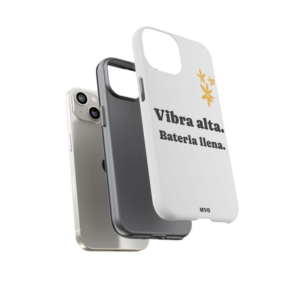 Vibra alta, Bateria llena | Phone Case
