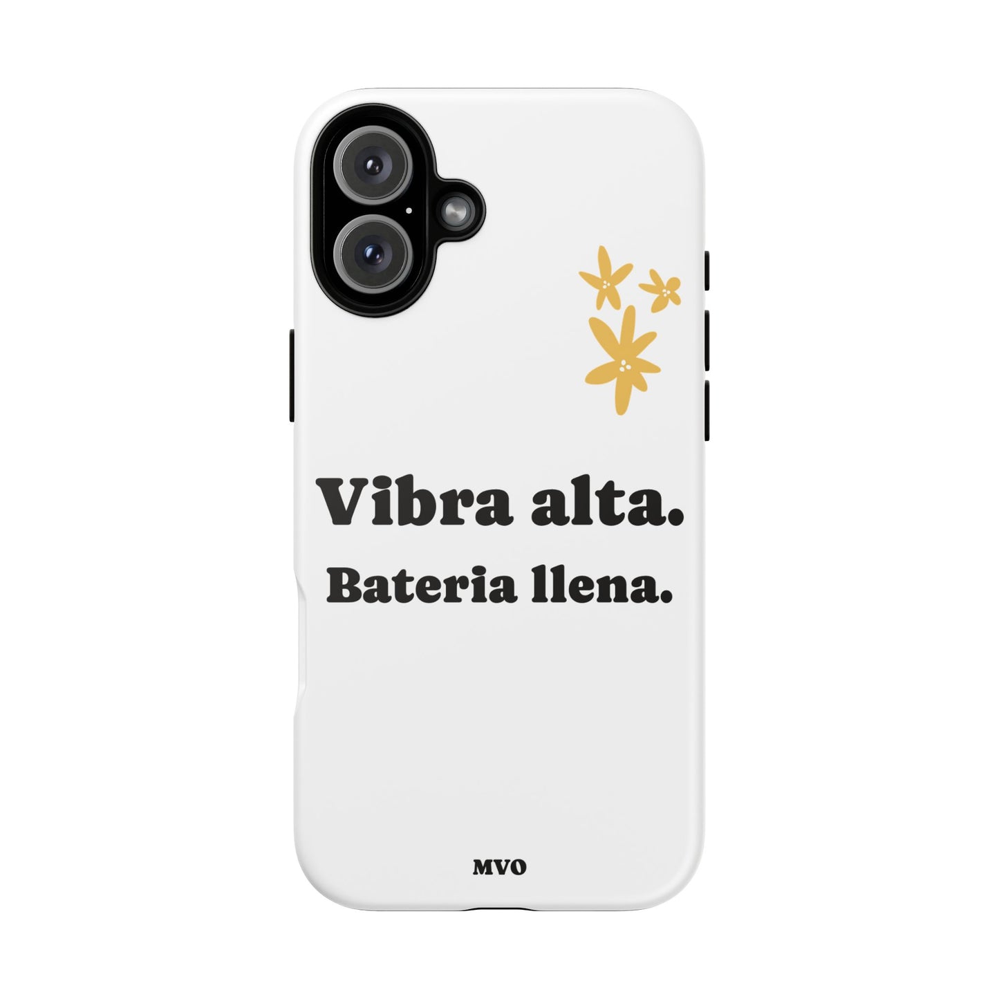 Vibra alta, Bateria llena | Phone Case