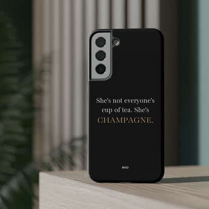 She's not everyone's cup of tea, she's champagne. | Impact-Resistant Phone Case