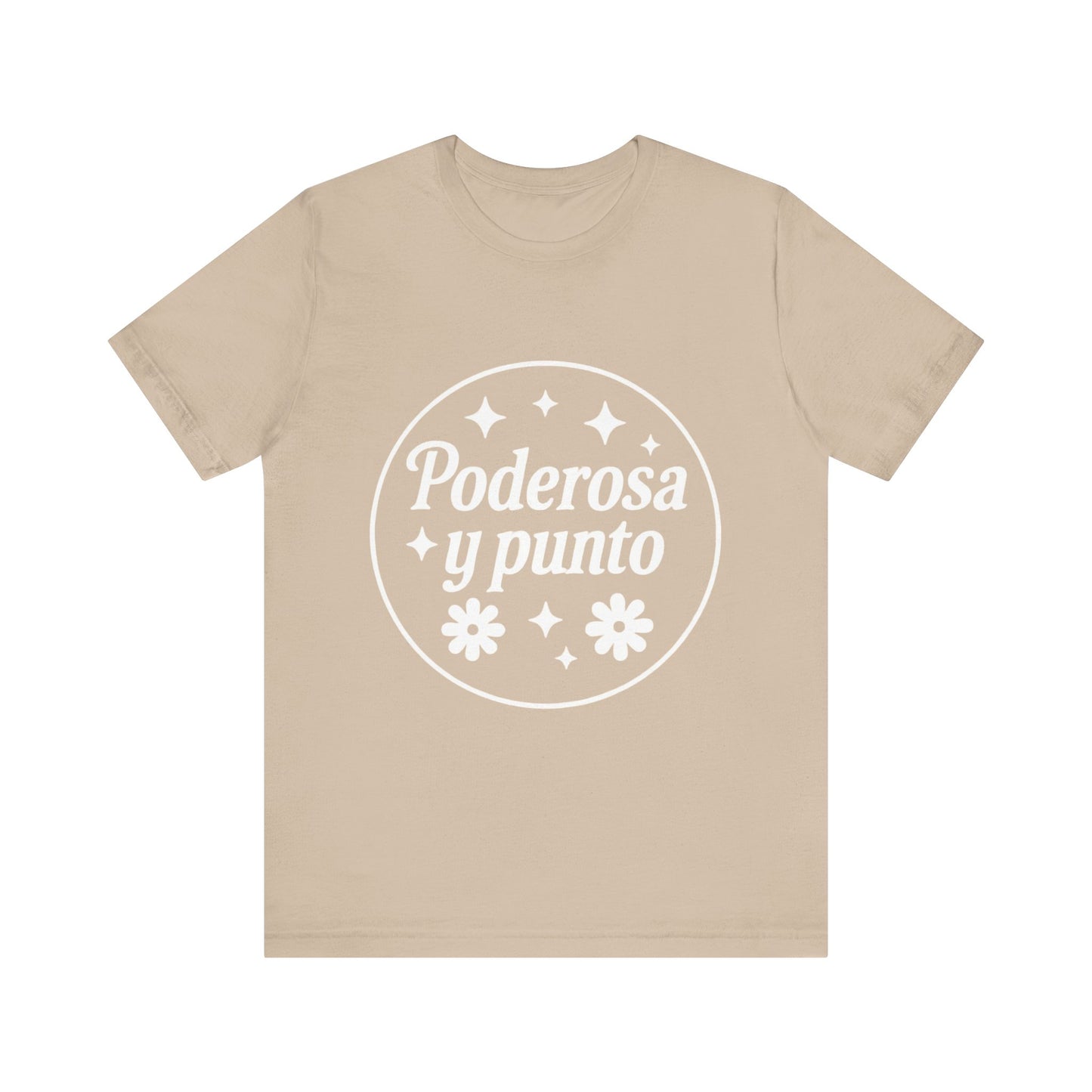 Poderosa, y punto. | Unisex Short Sleeve Tee