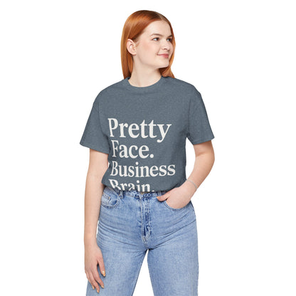 Pretty Face. Business Brain. | Unisex Short Sleeve Tee