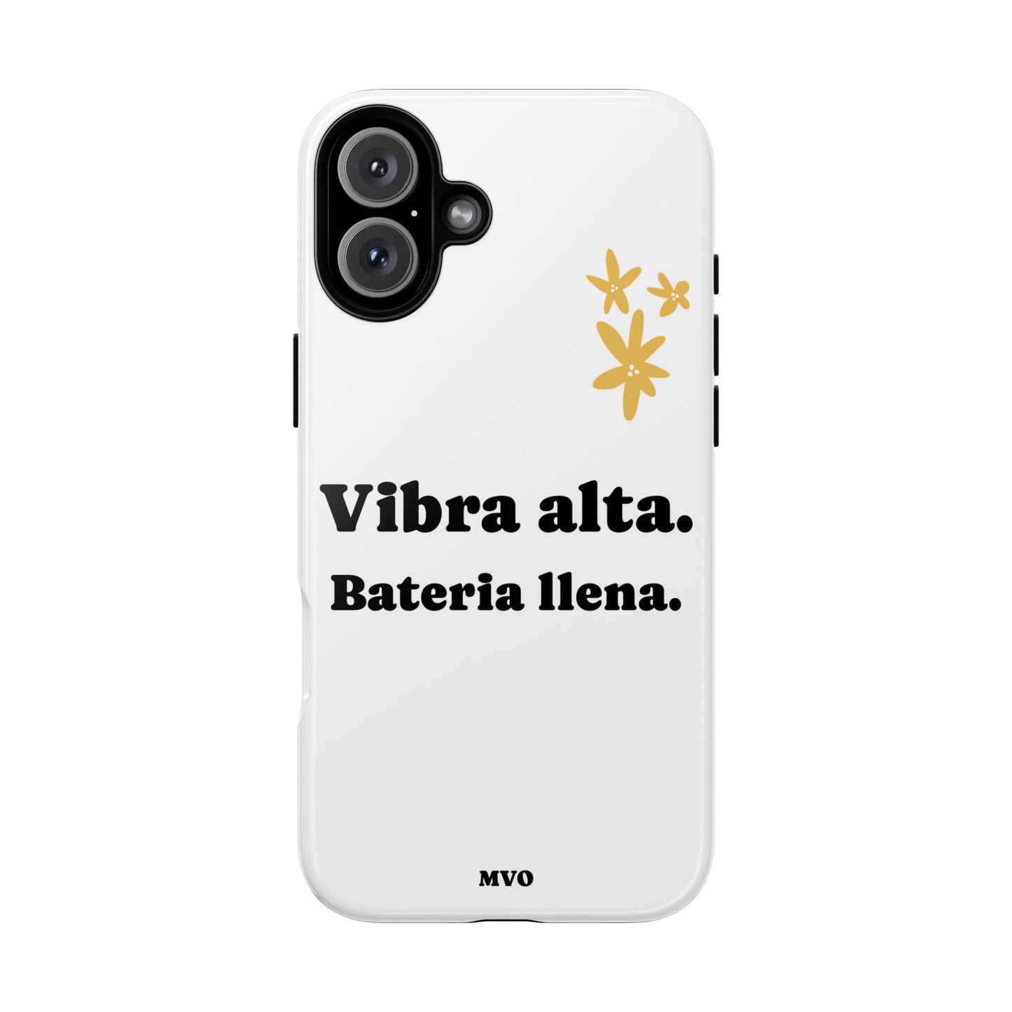 Vibra alta, Bateria llena | Phone Case