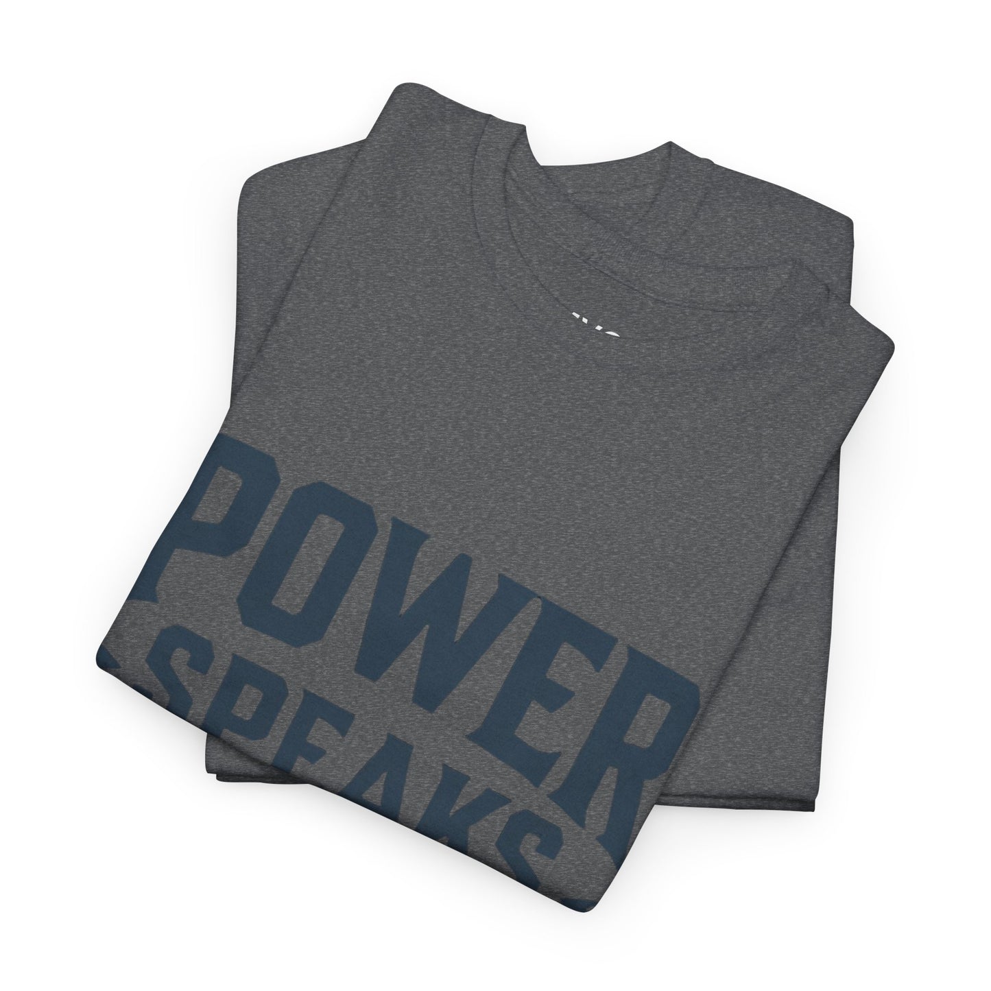 Power Speaks Without Noise | Empowering Statement Tee