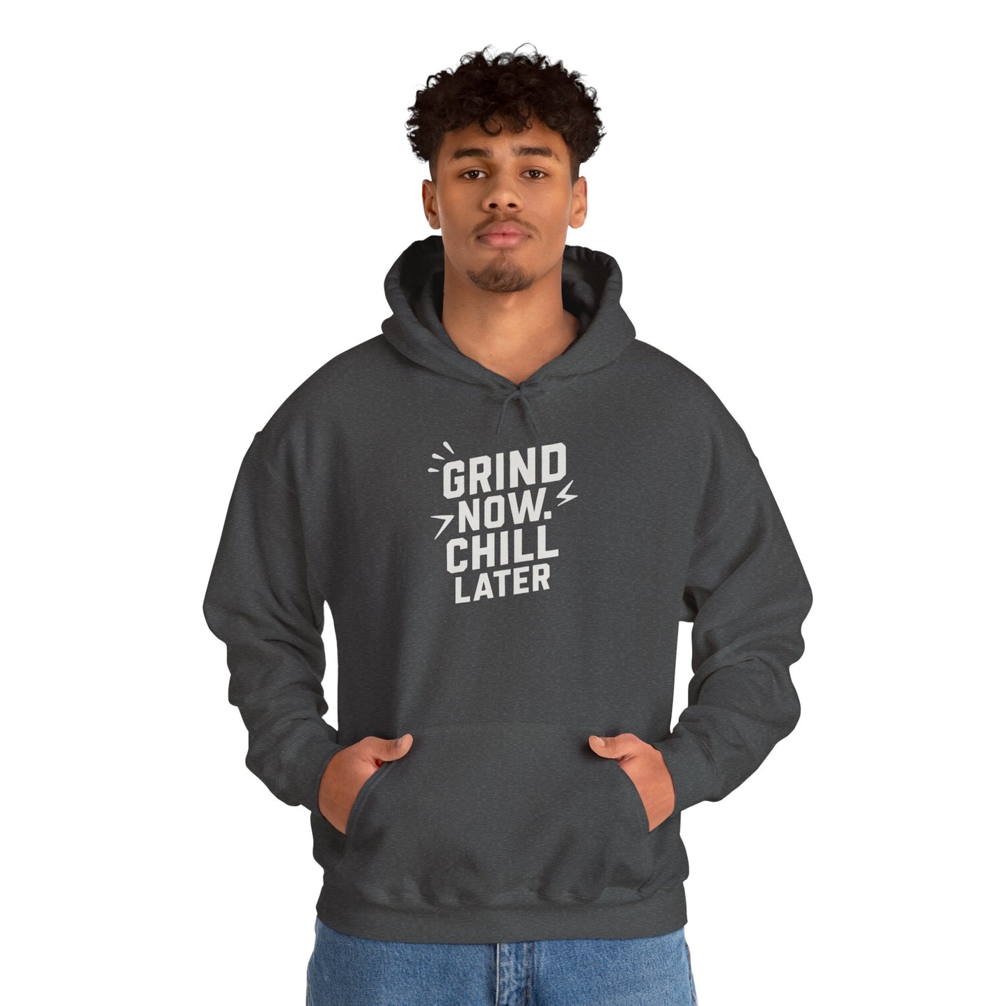 Grind Now Chill Later | Unisex Hoodie