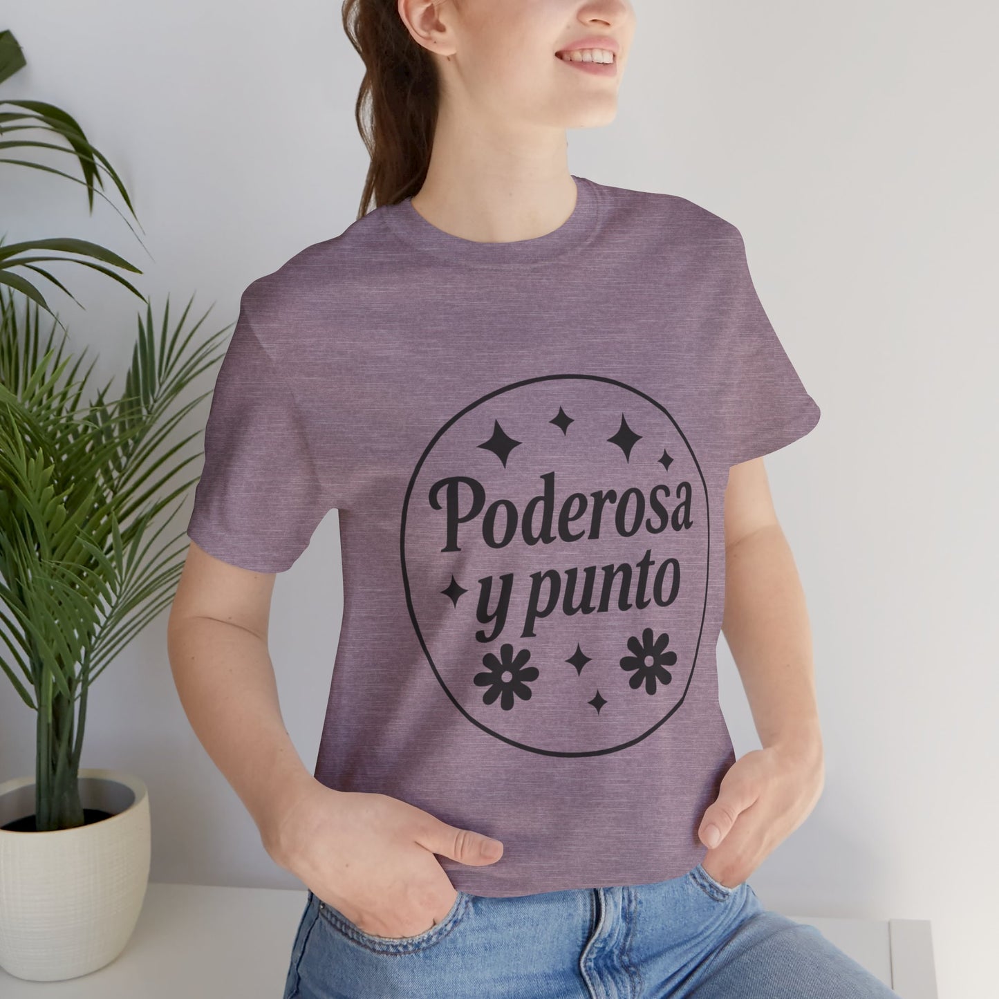 Poderosa, y punto. | Unisex Short Sleeve Tee