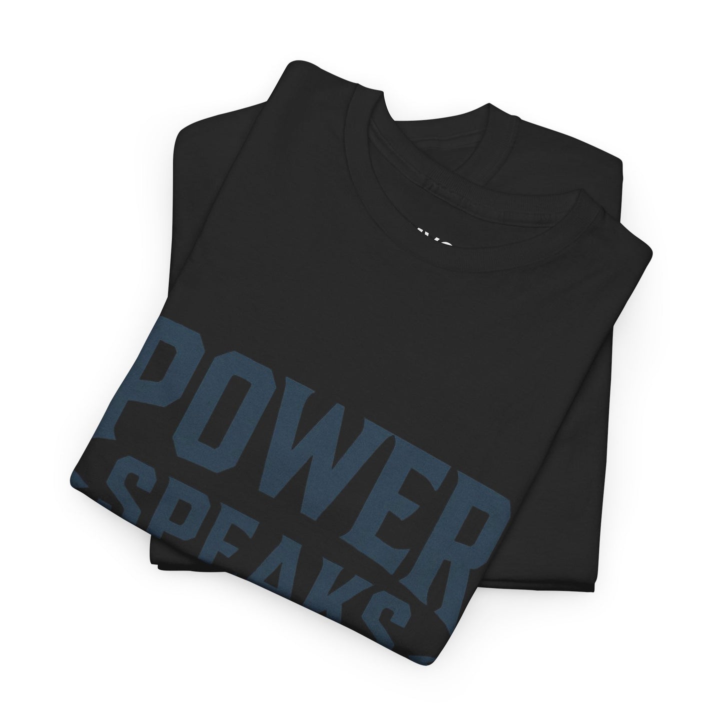 Power Speaks Without Noise | Empowering Statement Tee