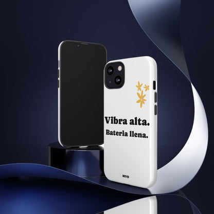 Vibra alta, Bateria llena | Phone Case