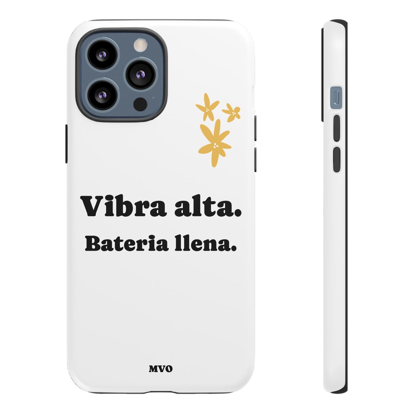 Vibra alta, Bateria llena | Phone Case