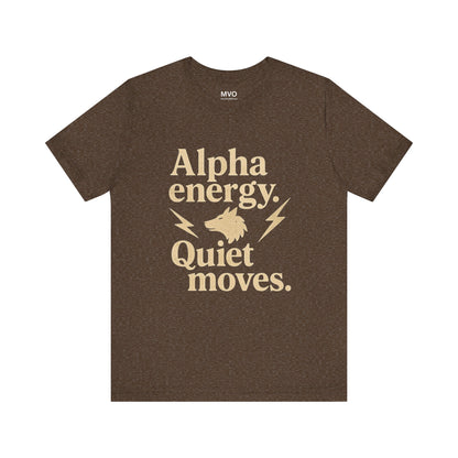 Alpha Energy. Quiet Moves. | Unisex T-Shirt Short Sleeve