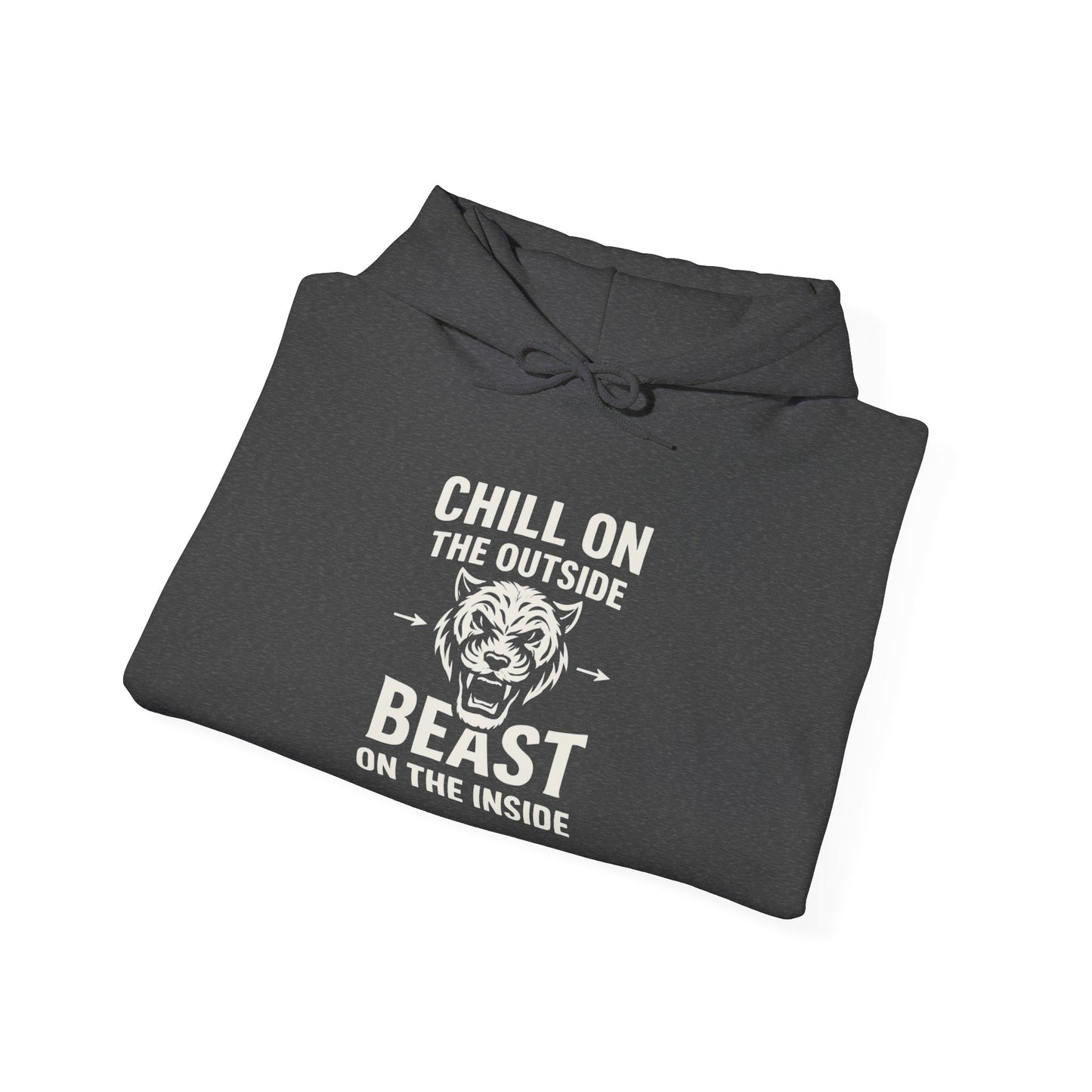 Chill On Outside Beast On The Inside | Hoodie