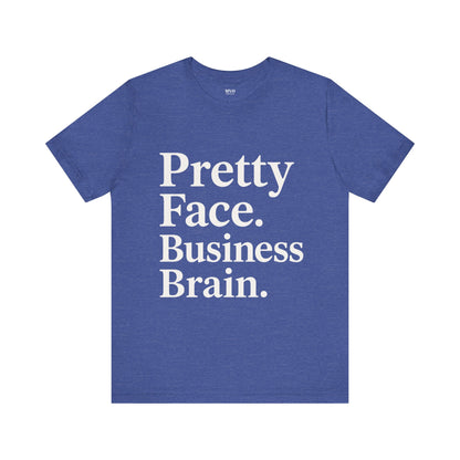 Pretty Face. Business Brain. | Unisex Short Sleeve Tee