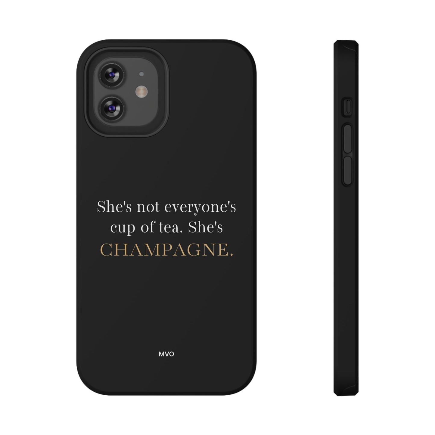 She's not everyone's cup of tea, she's champagne. | Impact-Resistant Phone Case