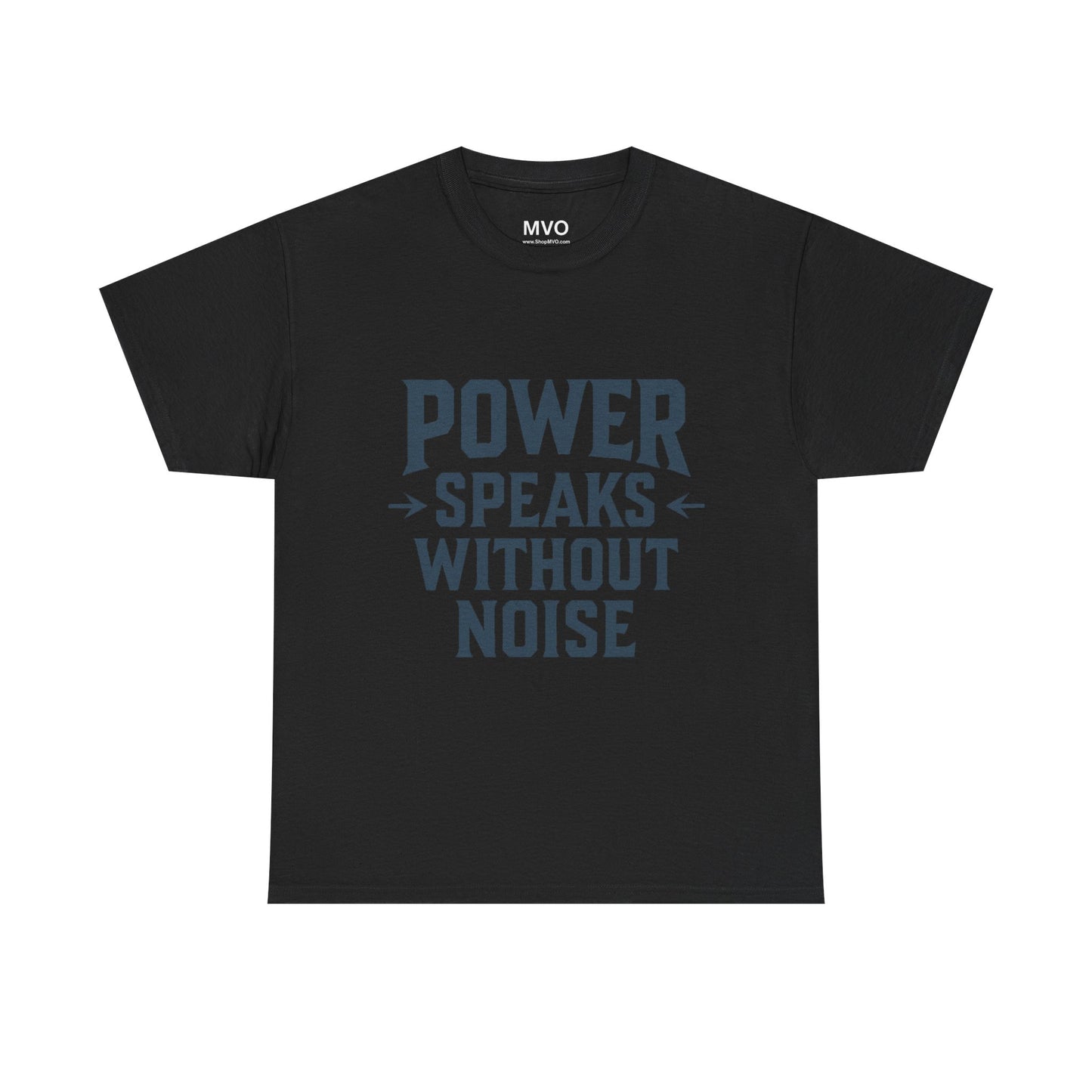 Power Speaks Without Noise | Empowering Statement Tee