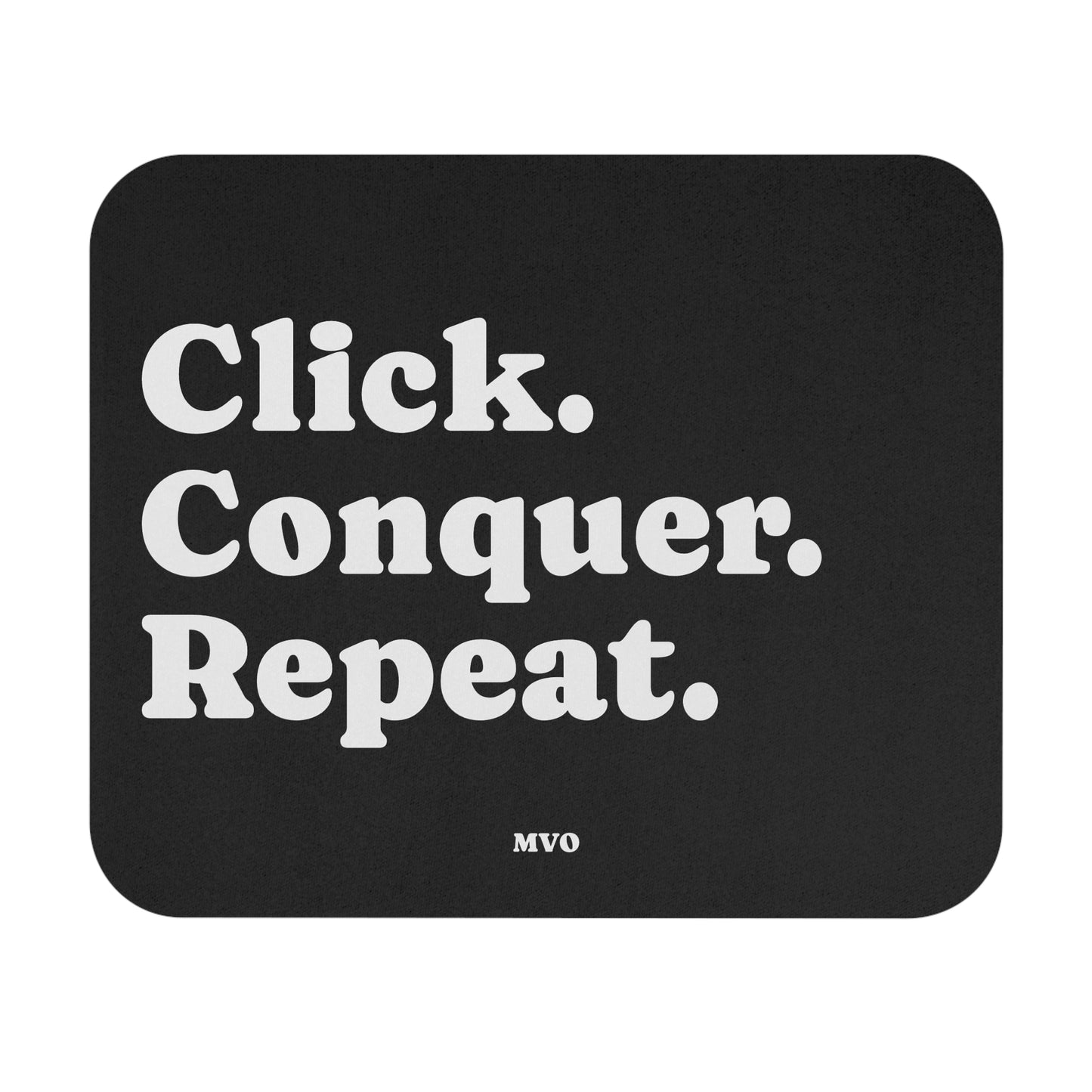 Click Conquer Repeat | Motivational Mouse Pad