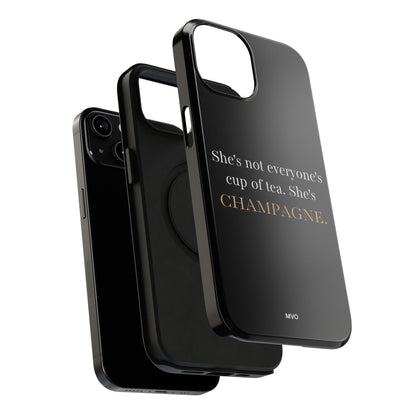 She's not everyone's cup of tea, she's champagne. | Impact-Resistant Phone Case
