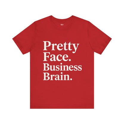 Pretty Face. Business Brain. | Unisex Short Sleeve Tee