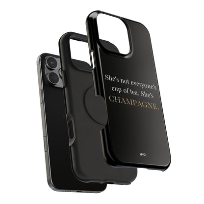 She's not everyone's cup of tea, she's champagne. | Impact-Resistant Phone Case
