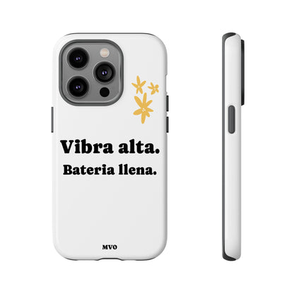 Vibra alta, Bateria llena | Phone Case