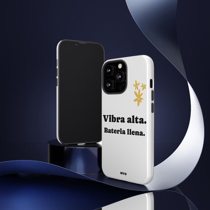 Vibra alta, Bateria llena | Phone Case
