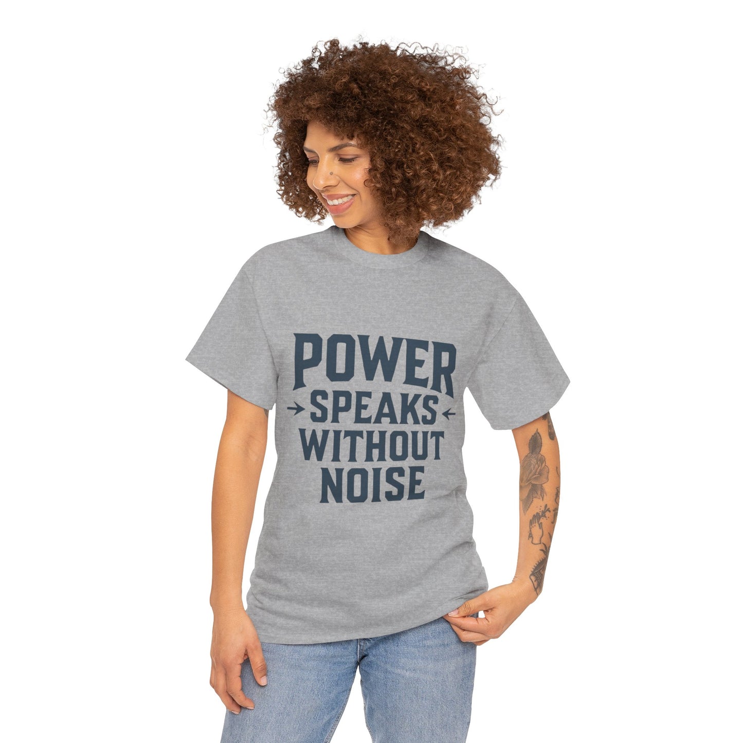 Power Speaks Without Noise | Empowering Statement Tee