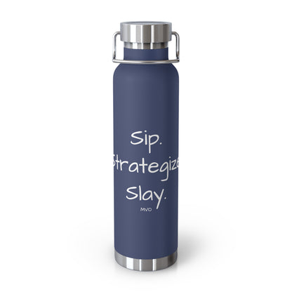Sip. Strategize. Slay | Copper Vacuum Insulated Bottle