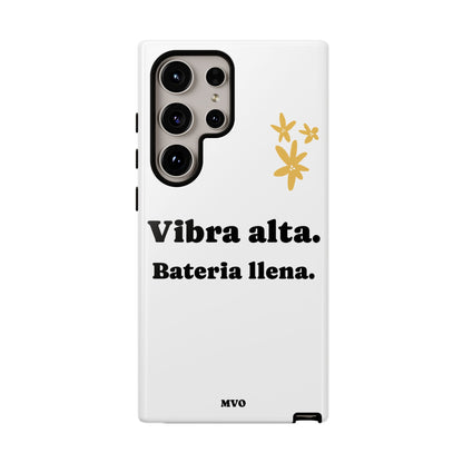 Vibra alta, Bateria llena | Phone Case