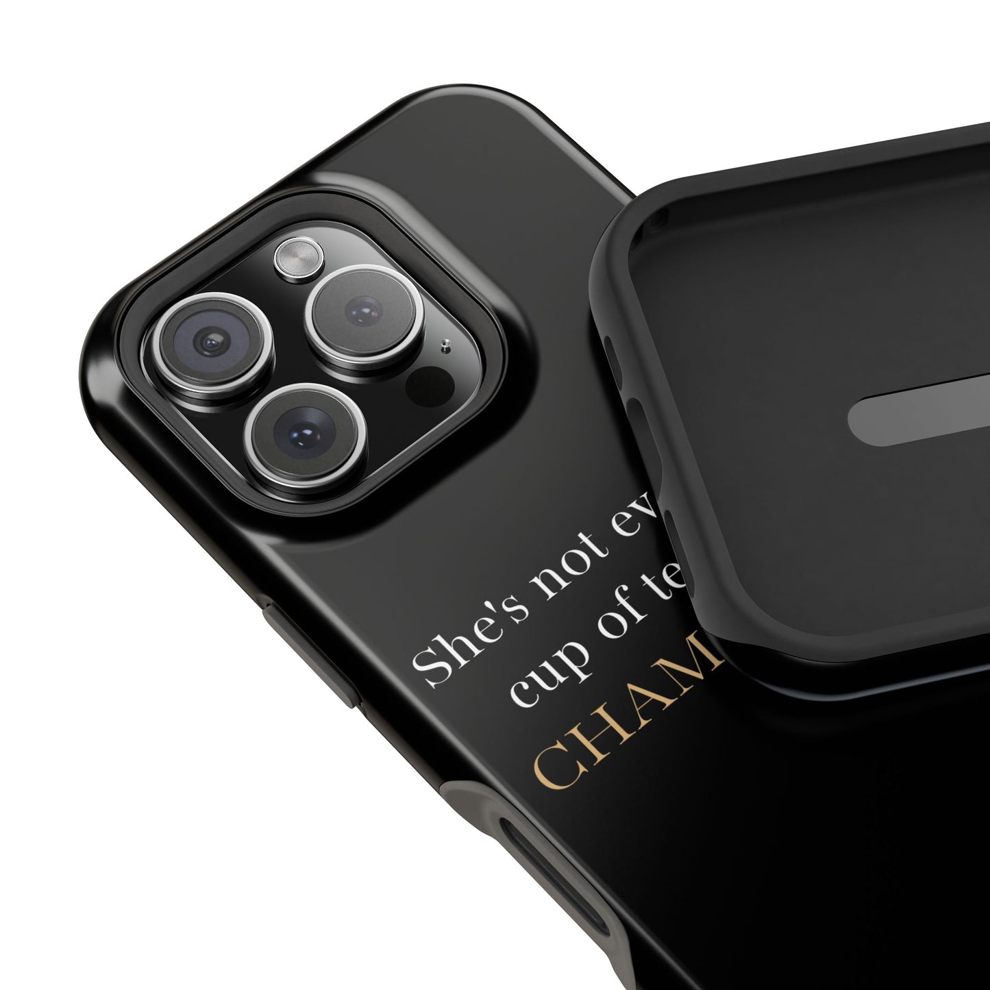 She's not everyone's cup of tea, she's champagne. | Impact-Resistant Phone Case