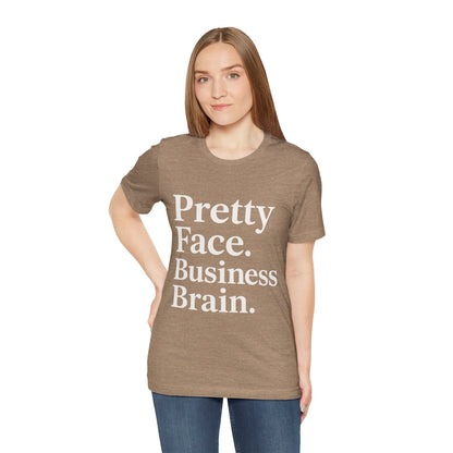 Pretty Face. Business Brain. | Unisex Short Sleeve Tee