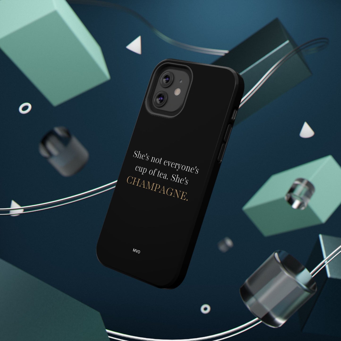 She's not everyone's cup of tea, she's champagne. | Impact-Resistant Phone Case