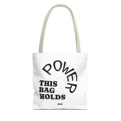 This Bag Holds Power | Tote Bag