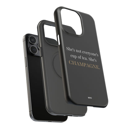 She's not everyone's cup of tea, she's champagne. | Impact-Resistant Phone Case