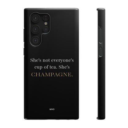 She's not everyone's cup of tea, she's champagne. | Impact-Resistant Phone Case