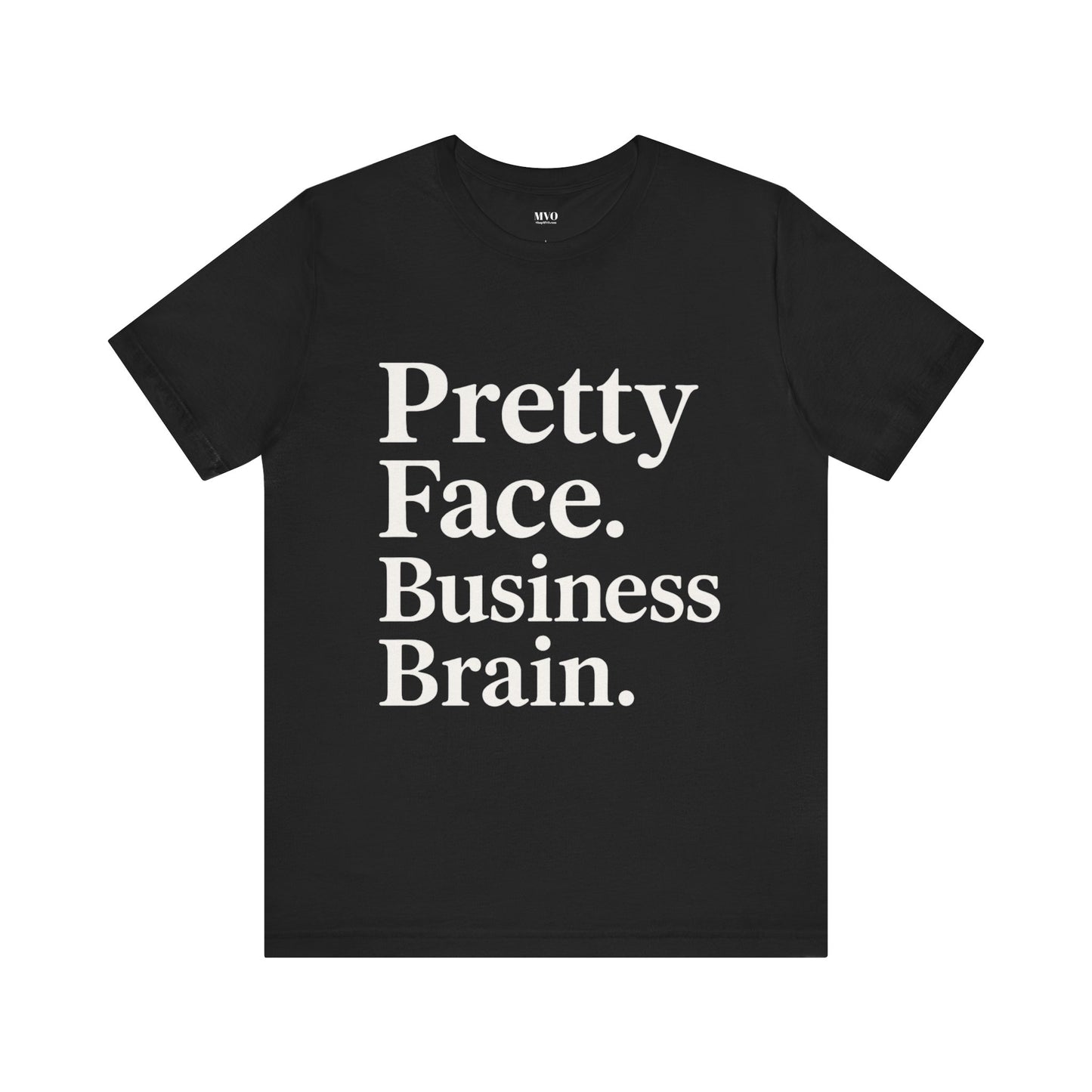 Pretty Face. Business Brain. | Unisex Short Sleeve Tee