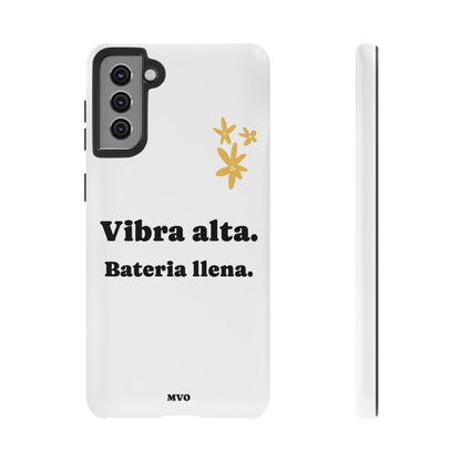 Vibra alta, Bateria llena | Phone Case