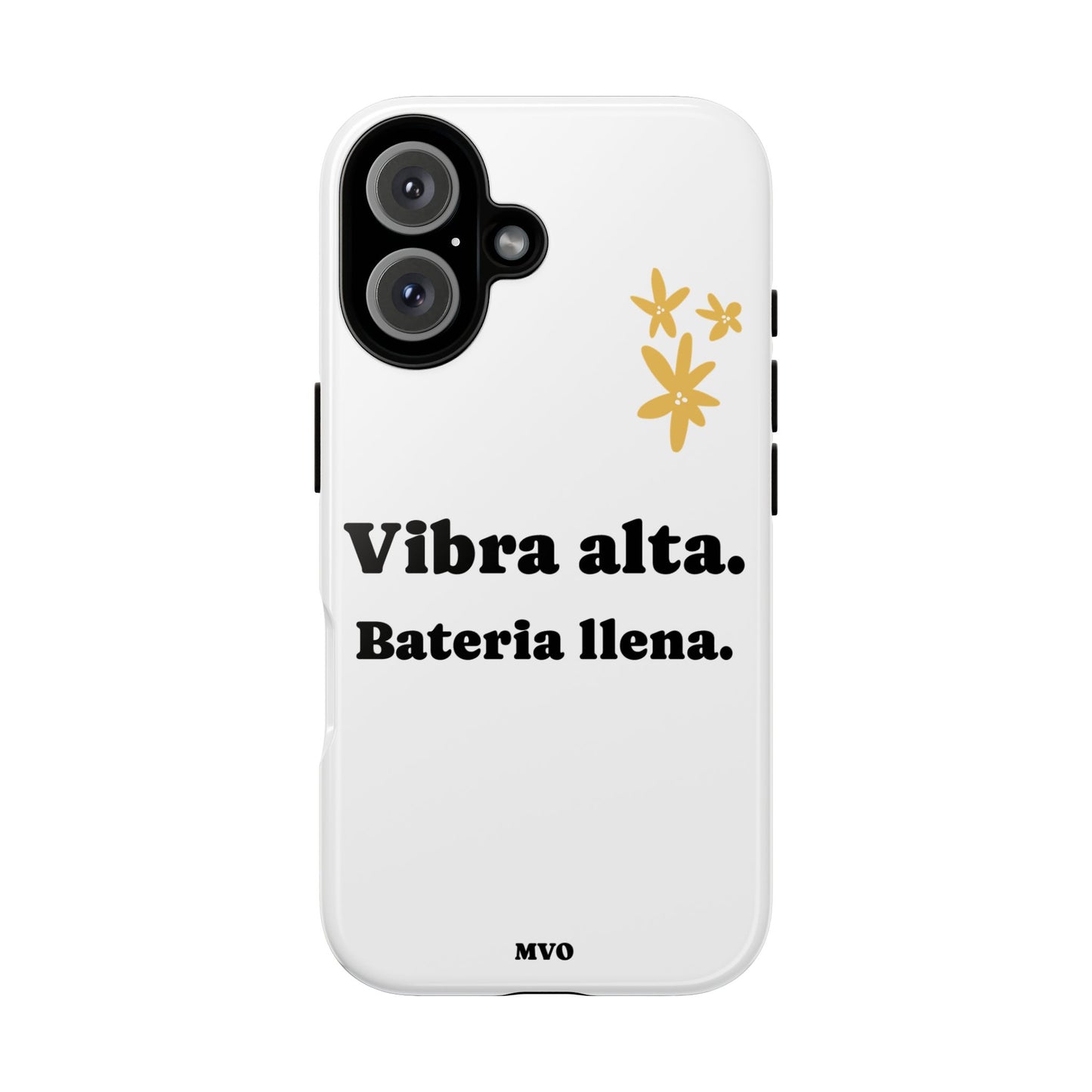 Vibra alta, Bateria llena | Phone Case