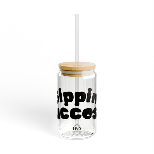 Sippin' Success |  Glass Cup