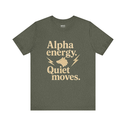 Alpha Energy. Quiet Moves. | Unisex T-Shirt Short Sleeve