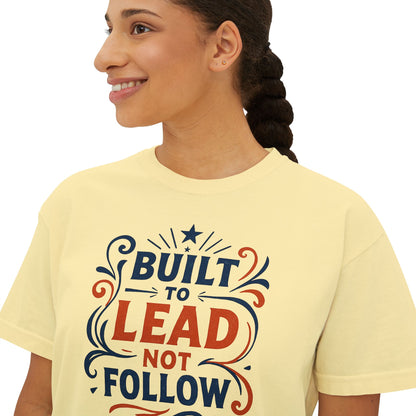 Built to lead, not follow. | Empowering Women's Boxy Tee