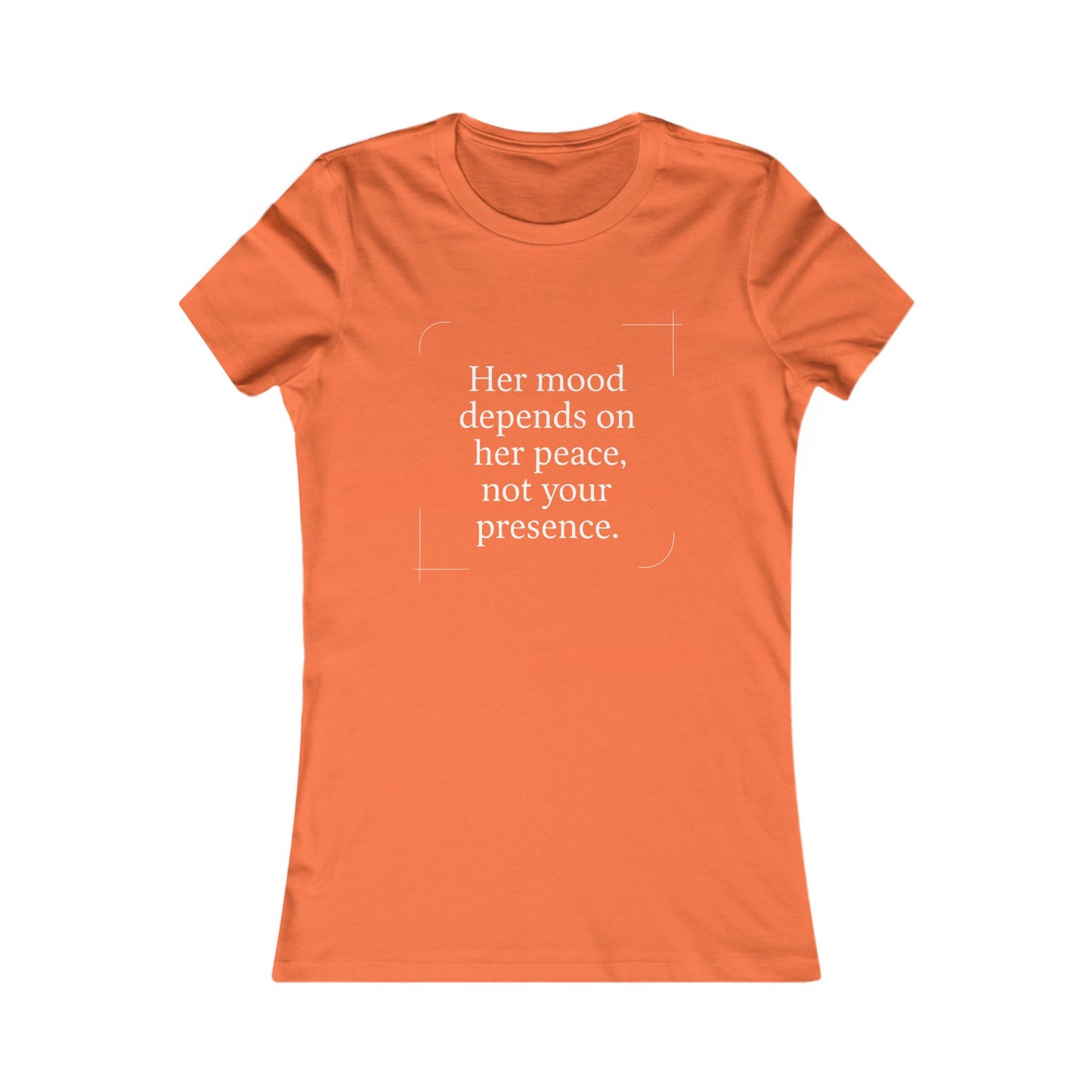 Her Mood Depends on Her Peace, Not Your Presence. |  Empowering Women's Tee