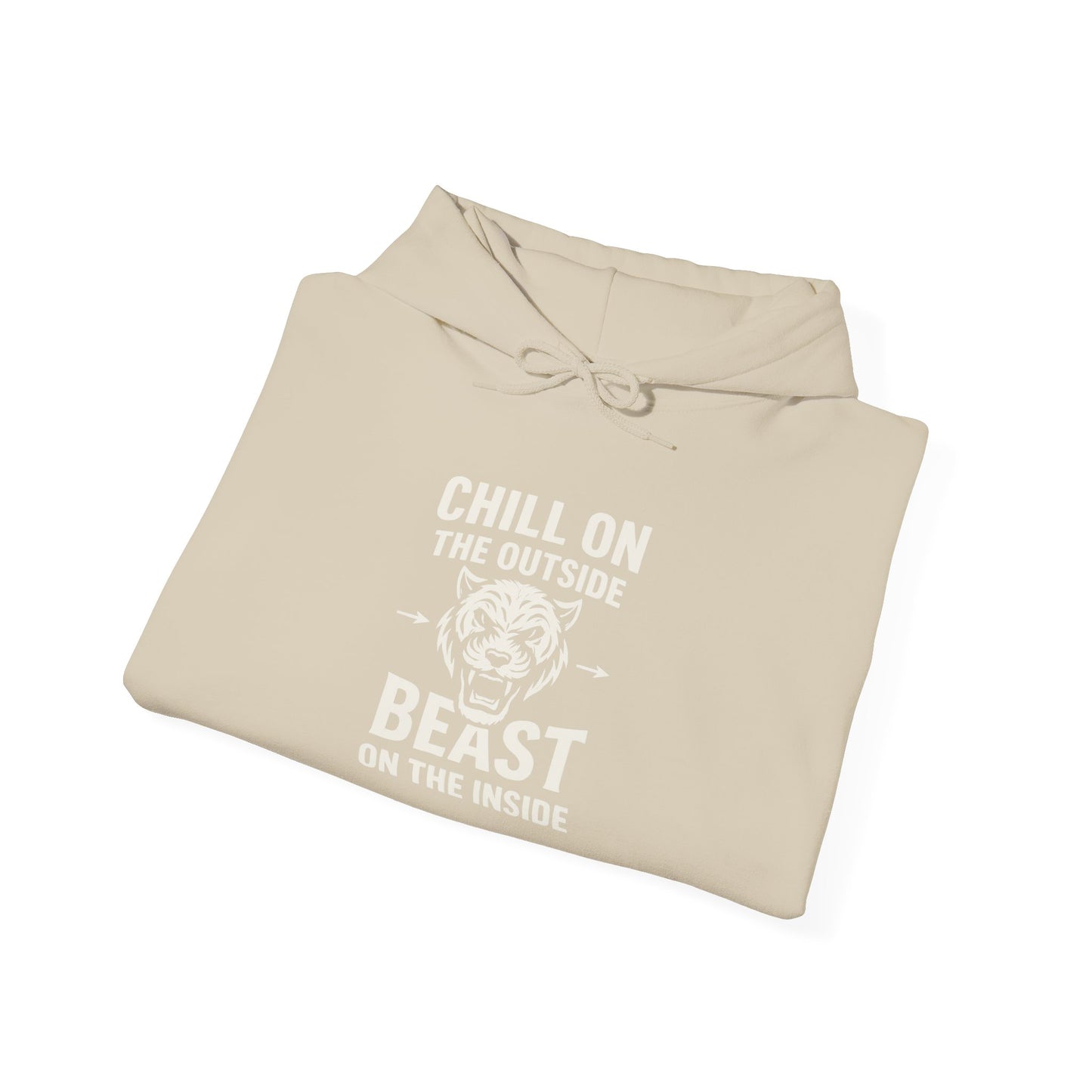 Chill On Outside Beast On The Inside | Hoodie