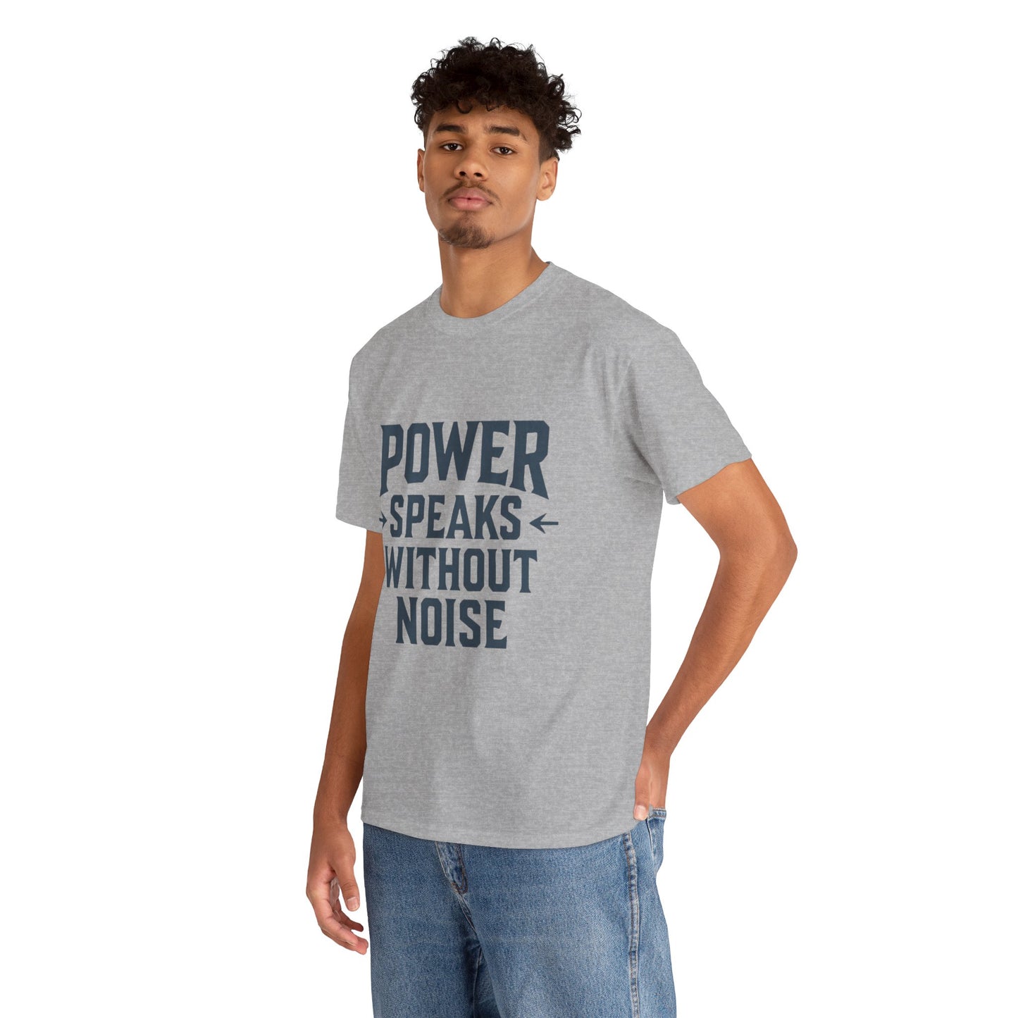 Power Speaks Without Noise | Empowering Statement Tee