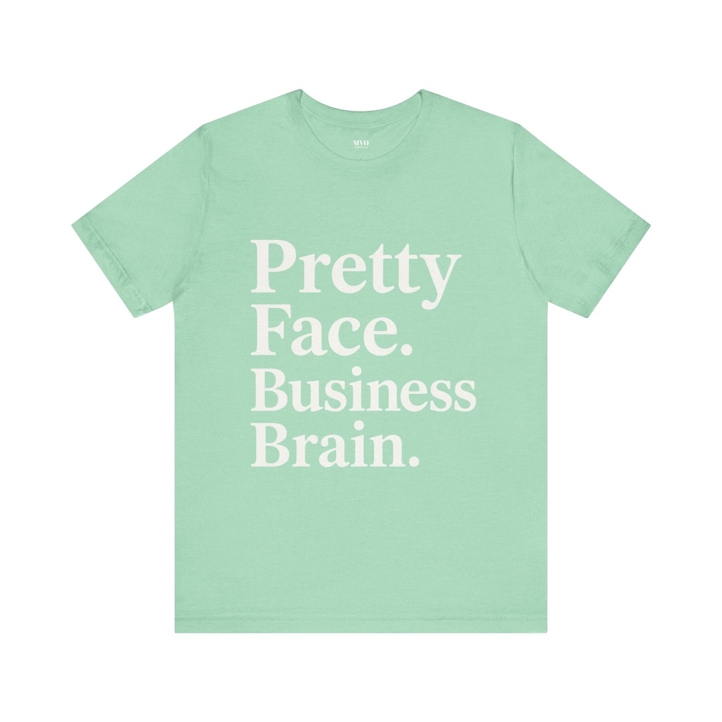 Pretty Face. Business Brain. | Unisex Short Sleeve Tee
