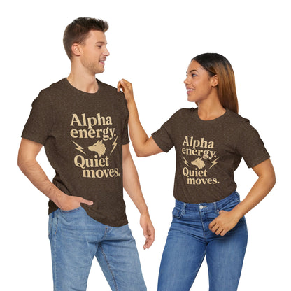 Alpha Energy. Quiet Moves. | Unisex T-Shirt Short Sleeve