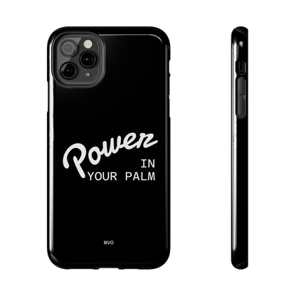 Power Your Palm |  Phone Case