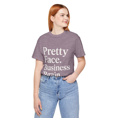 Pretty Face. Business Brain. | Unisex Short Sleeve Tee