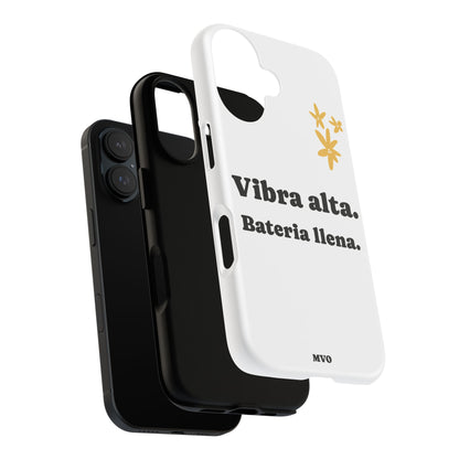 Vibra alta, Bateria llena | Phone Case